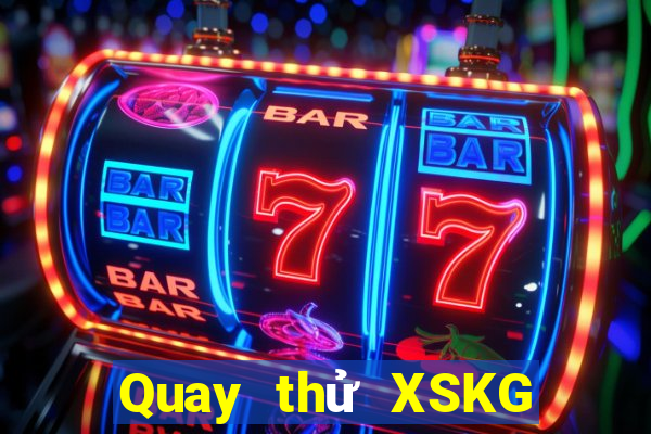 Quay thử XSKG ngày thứ sáu