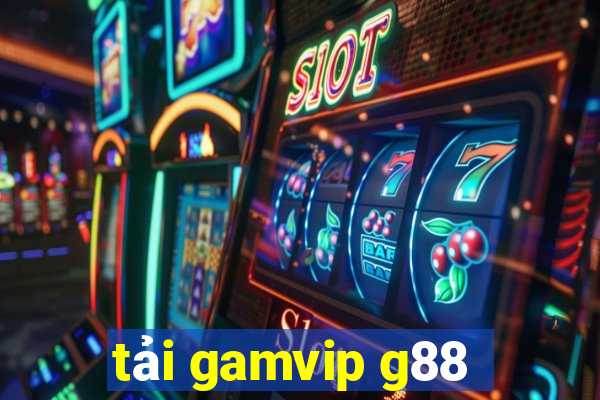 tải gamvip g88