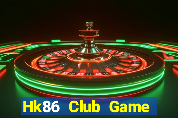 Hk86 Club Game Bài Casino