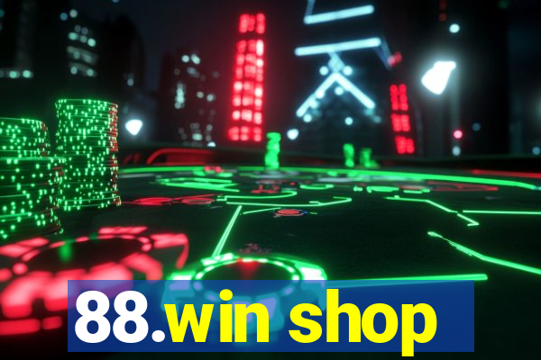 88.win shop