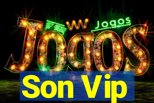 Son Vip