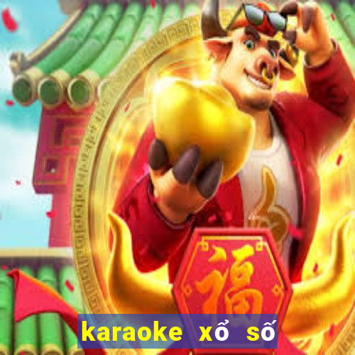 karaoke xổ số miền nam