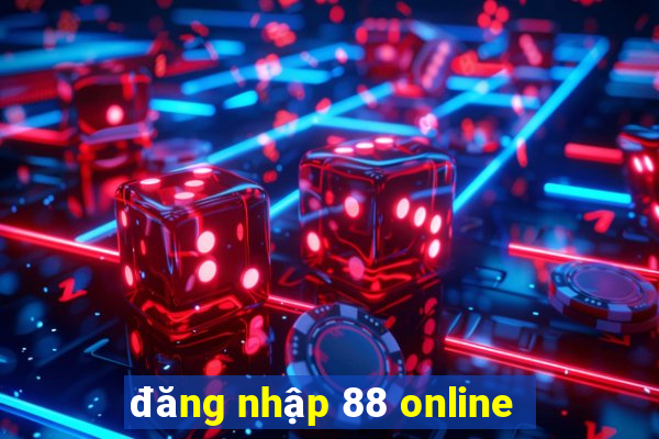 đăng nhập 88 online