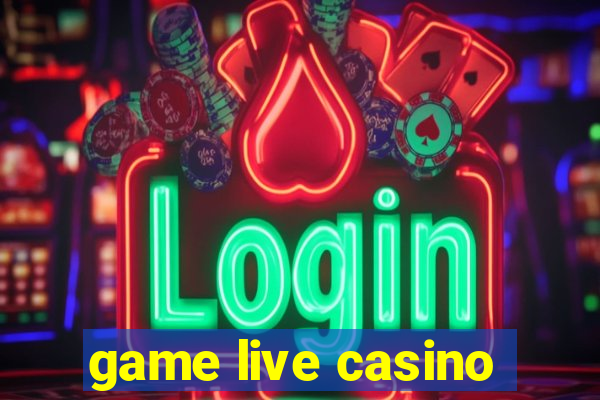 game live casino