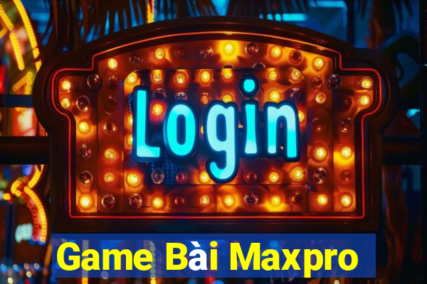 Game Bài Maxpro