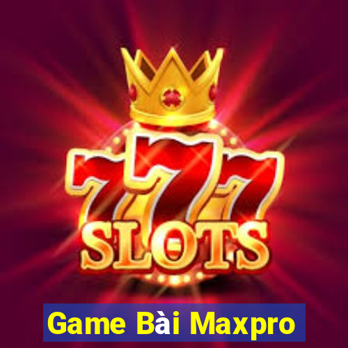 Game Bài Maxpro