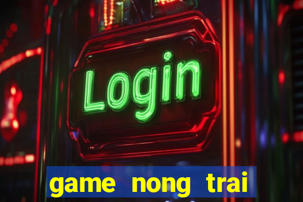 game nong trai cong so