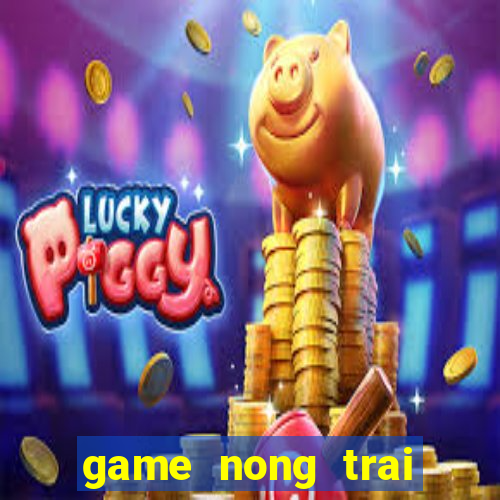 game nong trai cong so