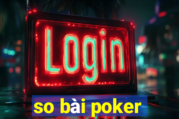 so bài poker