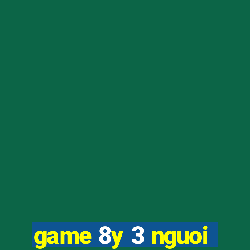 game 8y 3 nguoi