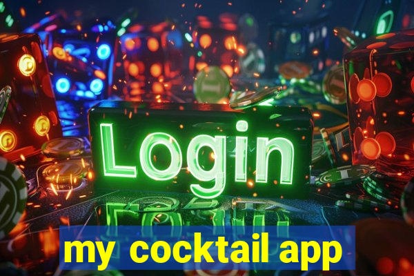 my cocktail app