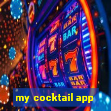 my cocktail app