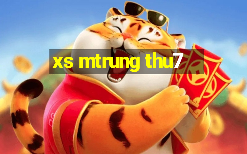 xs mtrung thu7