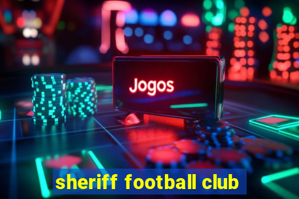 sheriff football club