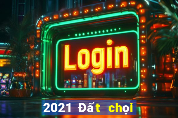 2021 Đất chọi bài địa chủ