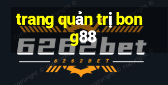 trang quản trị bong88