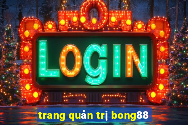 trang quản trị bong88