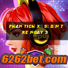 Phân tích Xổ Số bến tre ngày 3