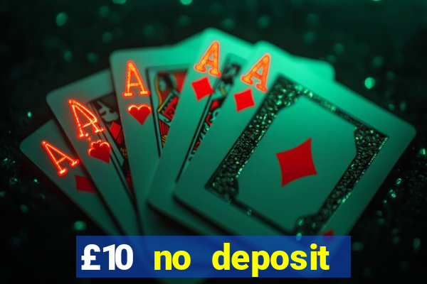 £10 no deposit slot bonus uk