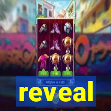 reveal