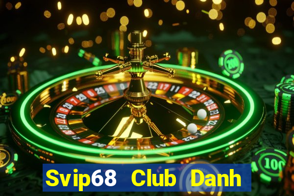 Svip68 Club Danh Bai Sanh Rong