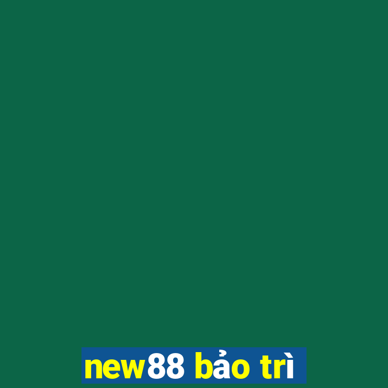 new88 bảo trì