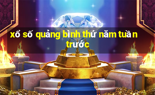 xổ số quảng bình thứ năm tuần trước