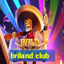 briland club