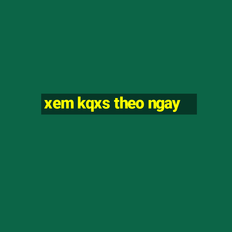 xem kqxs theo ngay