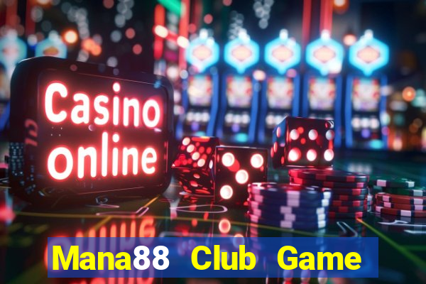 Mana88 Club Game The Bài Mobile 2021