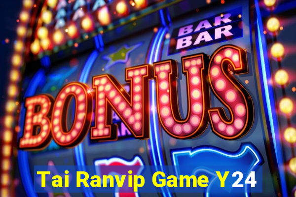 Tai Ranvip Game Y24