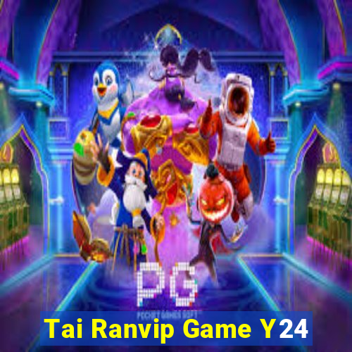 Tai Ranvip Game Y24