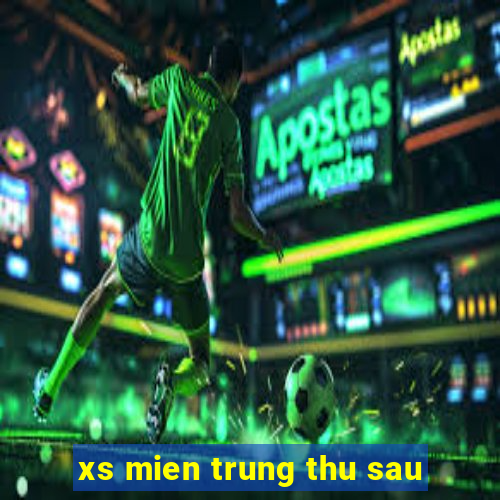 xs mien trung thu sau