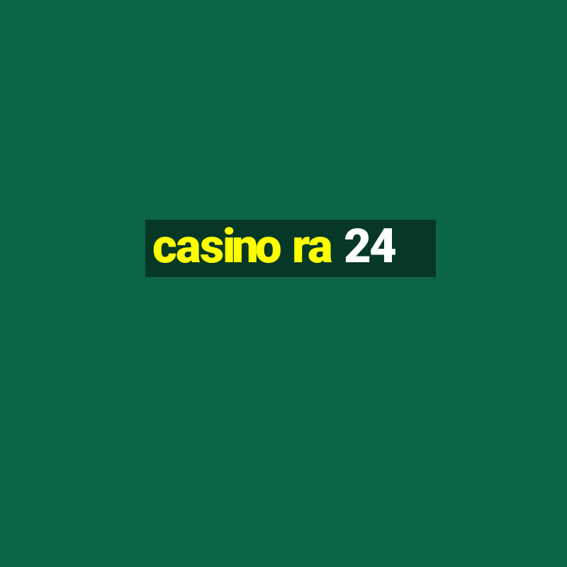 casino ra 24