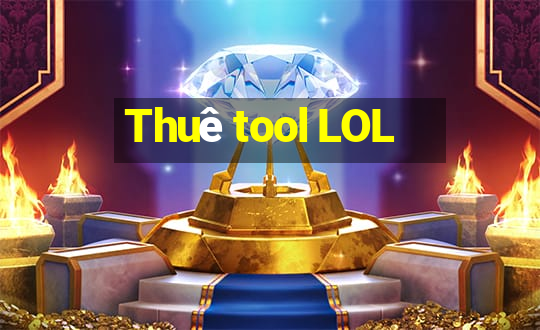 Thuê tool LOL