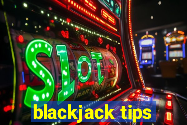 blackjack tips