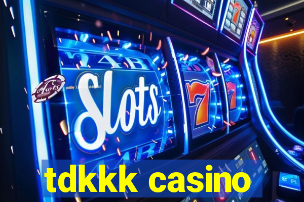 tdkkk casino