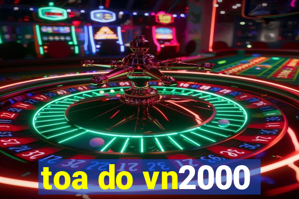 toa do vn2000