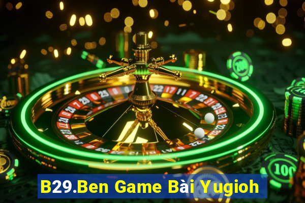 B29.Ben Game Bài Yugioh