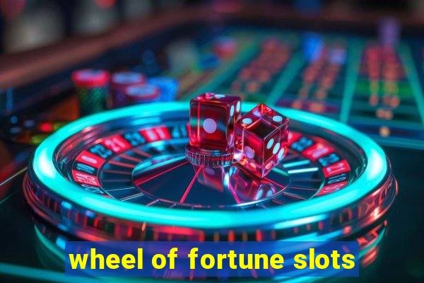 wheel of fortune slots