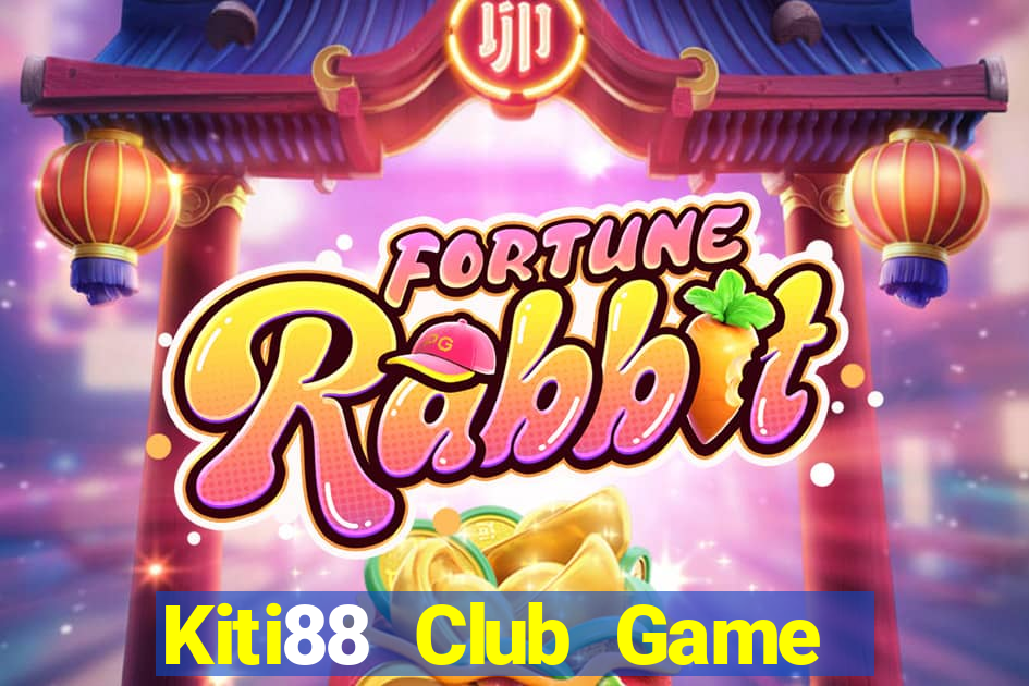 Kiti88 Club Game Bài 2022