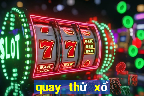 quay thử xổ số cà mau hôm nay