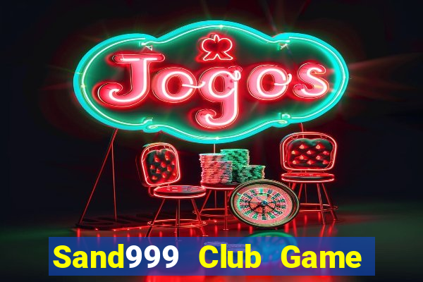 Sand999 Club Game Bài 1 Đổi 1