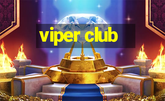 viper club