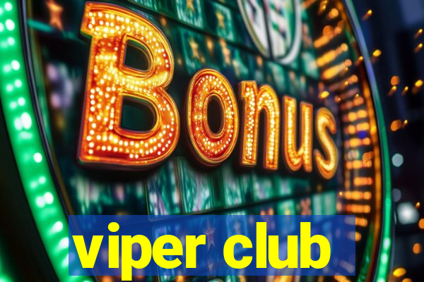 viper club