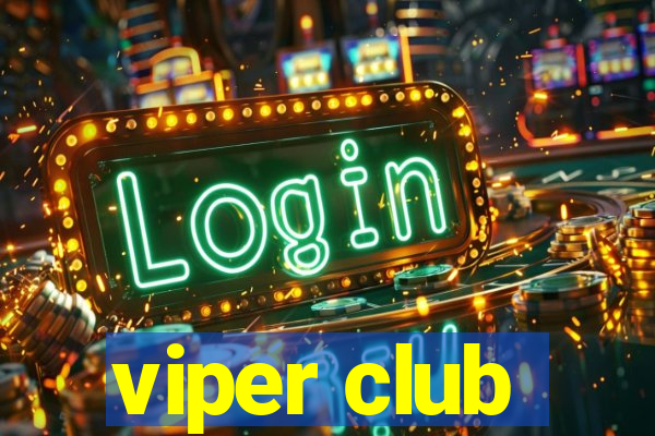 viper club