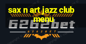 sax n art jazz club menu