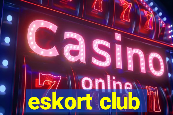 eskort club