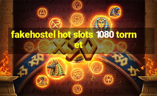 fakehostel hot slots 1080 torrnet