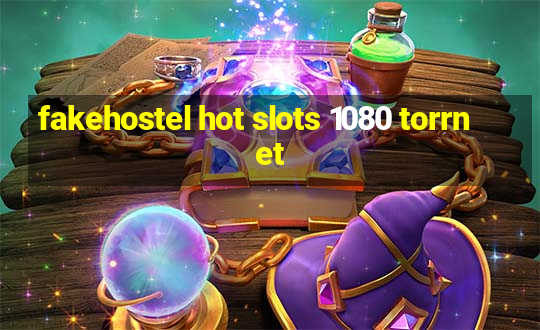 fakehostel hot slots 1080 torrnet